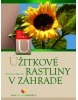 Úžitkové rastliny v záhrade (Steven R. Gundry)