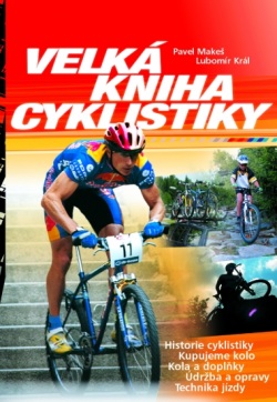 Velká kniha cyklistiky (Lubomír Král, Pavel Makeš)