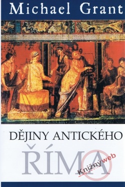 Dějiny antického Říma - 2. vydání (Michael Grant)