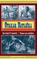 Na vlně 57 metrů, Tanec na stožáru (Otakar Batlička)