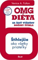 OMG diéta - Za šesť týždňov božsky štíhla (Venice Fultonová A.)