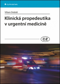 Klinická propedeutika v urgentní medicíně (Viliam Dobiáš)