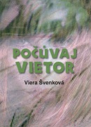 Počúvaj vietor (Viera Švenková)