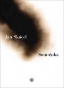 Smuténka (Jan Skácel)