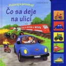 Čo sa deje na ulici -počúvaj a poznávaj! (M.Kerstin Schuld)