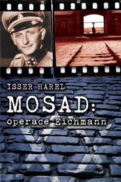 Mosad: operace Eichmann (Isser Harel)