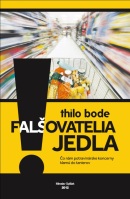 Falšovatelia jedla (Thilo Bode)