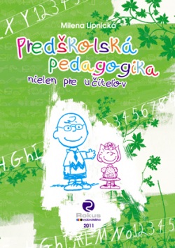 Predškolská pedagogika nielen pre učiteľov (Lipnická, M.)