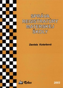 Správa registratúry materskej školy (Koterbová, D.)