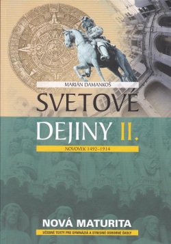 Svetové dejiny II. Novovek 1492 - 1914 (Marián Damankoš)