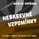 Nebarevné vzpomínky (Martin Vopěnka)