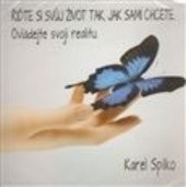 Řiďte si svůj život tak, jak sami chcete CD (Karel Spilko)