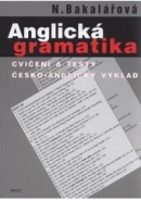 Anglická gramatika. Cvičení a testy,  česko-anglický výklad (4. vydání) (Natalie Bakalářová)