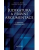 Judikatura a právní argumentace 2.přepracované a aktualizované vydání (Michal Bobek; Zdeněk Kühn a kolektív autoru)