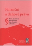 Finanční a daňové právo (Ivan Tomažič, Petr Mrkývka, Petra Jánošíková)