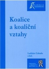 Koalice a koaliční vztahy (Ladislav Cabada)