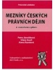 Mezníky českých právních dějin (Petra Jánošíková, Vilém Knoll, Alena Rundová)