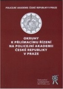 Okruhy k přijímacímu řízení na Policejní akademii České republiky v Praze (Kolektív autorov)