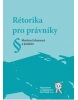 Rétorika pro právníky (Martina Urbanová, kolektív autorov)