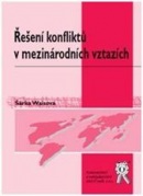 Řešení konfliktů v mezinárodních vztazích (Šárka Waisová)