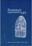 Sedmdesát neústupných let (Ladislav Šmejda, Pavel Vařeka)