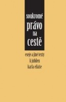 Soukromé právo na cestě : eseje a jiné texty k jubileu Karla Eliáše (Vlastimil Pihera, Bohumil Havel)