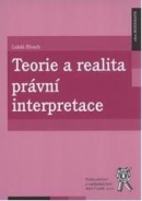 Teorie a realita právní interpretace (Lukáš, Hlouch)