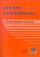 Územní samospráva v České republice a Evropě (Jiří Grospič, kolektív autorov)