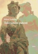 Toleranční patent (román s traktáty) (Miloš Vodička)
