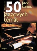 50 Jazz Tunes/ 50 jazzových témat (Milan Svoboda)