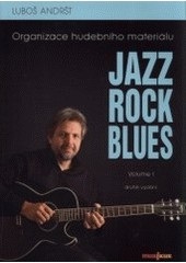 Jazz Rock Blues Volume 1 (Luboš Andršt)