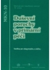 Duševní poruchy v primární péči - vodítka pro diagnostiku a léčbu (Kolektív autorov)