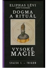 Dogma a rituál vysoké magie (Eliphas Lévi)