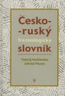 Česko-ruský frazeologický slovník (Valerij Mokienko)