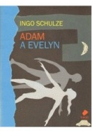 Adam a Evelyn (Ingo Schulze)