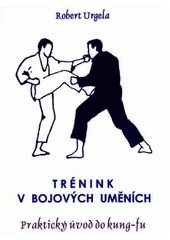 Trénink v bojových uměních (Robert Urgela)