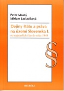 Dejiny štátu a práva na území Slovenska I. (Peter Mosný, Miriam Laclavíková)