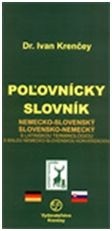 Nemecko-slovenský a slovensko-nemecký poľovnícky slovník. (Ivan Krenčey)