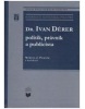 Dr. Ivan Dérer politik, právnik a publicista (Miroslav Pekník)