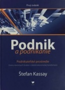 Podnik a podnikanie 1. zväzok (Štefan Kassay)