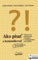 Ako písať a komunikovať (Dušan Hovorka, Karel Komárek, Ján Chrapan)