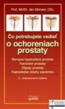 Čo potrebujete vedieť o ochreniach prostaty 2.vydanie (Jan Kliment)