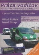 Práca vodičov nákladných automobilov a autobusov a používanie tachografov (Miloš Poliak, Jozef Gnap)
