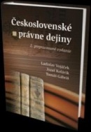 Československé právne dejiny, 2. prepracované vydanie (Jozef Kolárik, Ladislav Vojaček, Tomáš Gábriš)