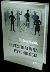 Investigatívna psychológia (Ondrej Kubík)