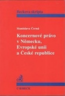 Koncernové právo v Německu, Evropské unii a České republice (Stanislava Černá)