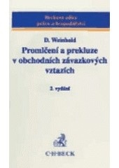 Promlčení a prekluze v obchodních závazkových vztazích 2.vydanie (Daniel Weinhold)