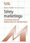 Střety marketingu - uplatnění principu marketingu ve firemní praxi (Tomek Gustav)