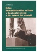 Krize komunistického režimu v Československu v 50. letech 20. století (Jiří Pernes)