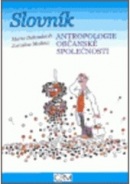 Slovník antropologie občanské společnosti (Albert Bradáč)